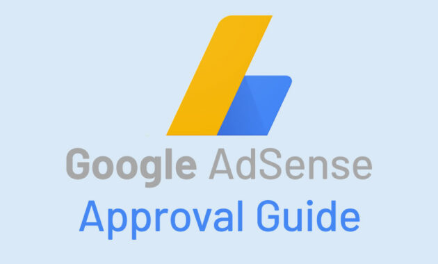 How to get Google Adsense Approval Fast And Requirements